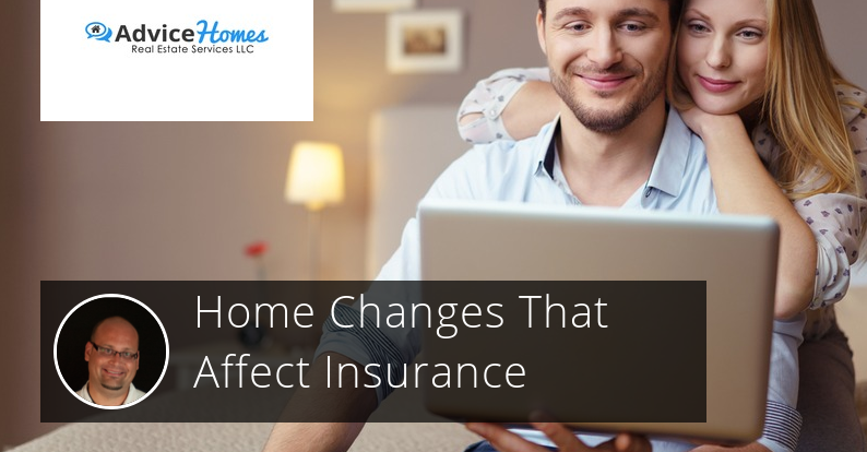 Home Changes that Affect Insurance